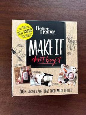 Better Homes and Gardens Make It Don’t Buy It Cookbook 300+ Recipes Binder